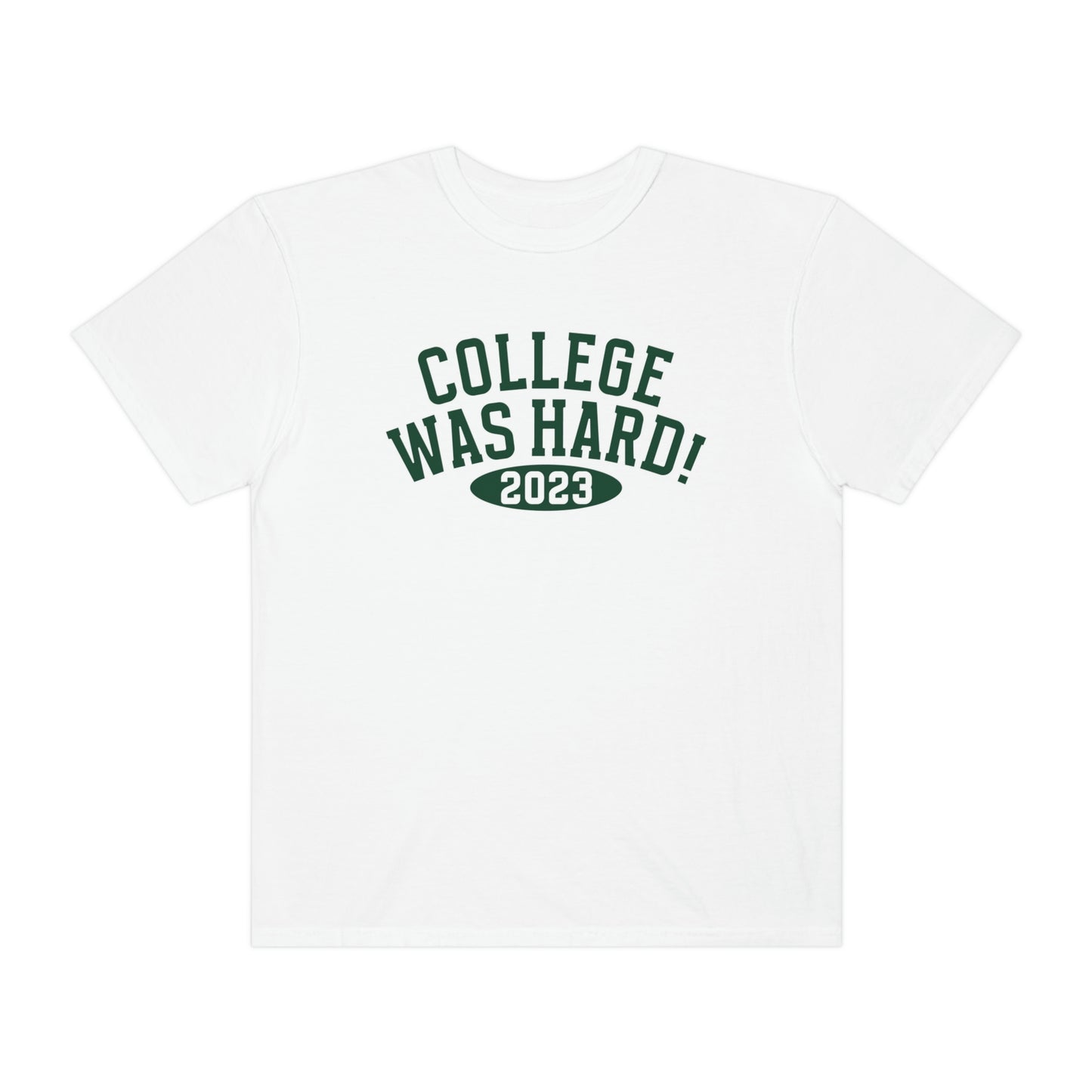 COLLEGE *WAS HARD White Cotton Tshirt
