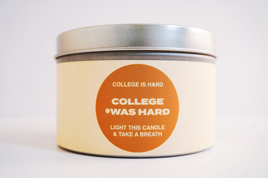COLLEGE *WAS HARD scented soy candle