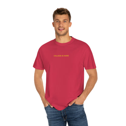 COLLEGE IS HARD red gameday t-shirt