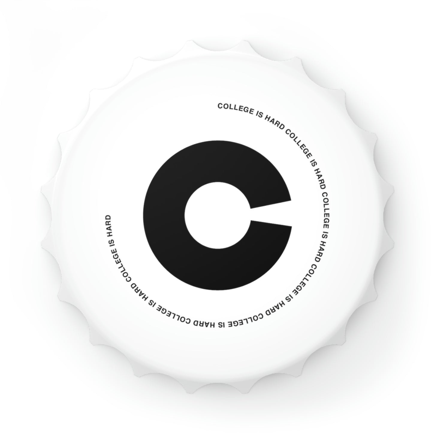COLLEGE IS HARD magnetic Logo bottle opener