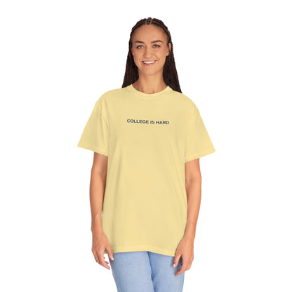 COLLEGE IS HARD gameday t-shirt (multiple colors!!)